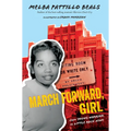 March Forward, Girl: From Young Warrior to Little Rock Nine - Hardcover