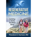 Regenerative Medicine: Building a Better, Healthier Body - Paperback