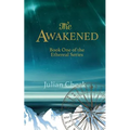 The Awakened: Book One of the Ethereal Series - Paperback