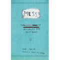 Mess: The Manual of Accidents and Mistakes - Paperback
