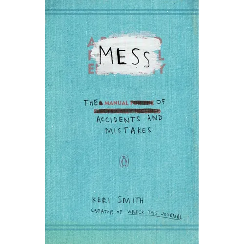 Mess: The Manual of Accidents and Mistakes - Paperback