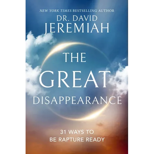 The Great Disappearance: 31 Ways to Be Rapture Ready - Paperback
