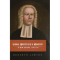 George Whitefield's Ministry in New England, 1740-1770 - Hardcover