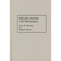 Helen Hayes: A Bio-Bibliography - Hardcover