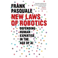 New Laws of Robotics: Defending Human Expertise in the Age of AI - Paperback