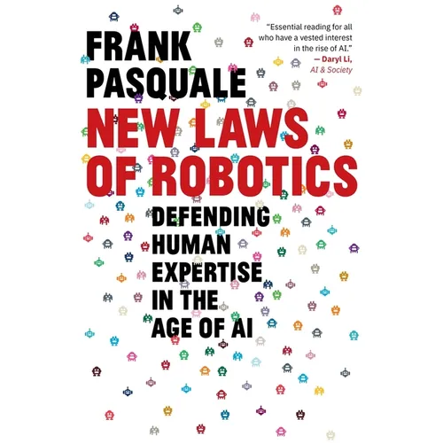 New Laws of Robotics: Defending Human Expertise in the Age of AI - Paperback