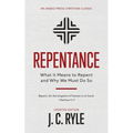 Repentance: What it Means to Repent and Why We Must Do So - Paperback