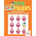 Time Fillers: Odd One Out, Mazes and More Activity Book 7 Year Old - Paperback