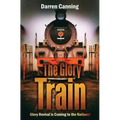 The Glory Train: Glory Revival is Coming to the Nations! - Paperback