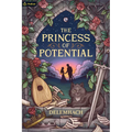 The Princess of Potential: A Humorous Romantic Fantasy - Paperback