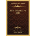 Birds Of La Plata V2 (1920) - Paperback