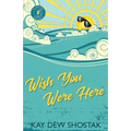Wish You Were Here - Paperback