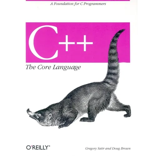 C++ the Core Language: A Foundation for C Programmers - Paperback