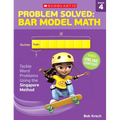 Problem Solved: Bar Model Math: Grade 4: Tackle Word Problems Using the Singapore Method - Paperback