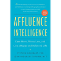Affluence Intelligence: Earn More, Worry Less, and Live a Happy and Balanced Life - Hardcover