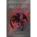 Greek Myths That Inspired Final Fantasy VII - Paperback