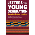 Letters to a Young Generation: Aspiring School Leaders - Paperback