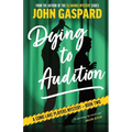 Dying To Audition - Paperback