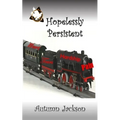 Hopelessly Persistent - Paperback