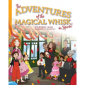 The Adventures of the Magical Whisk in Spain - Paperback