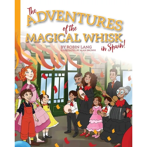 The Adventures of the Magical Whisk in Spain - Paperback