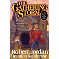 The Gathering Storm: Book Twelve of the Wheel of Time - Hardcover