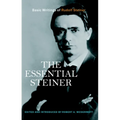 The Essential Steiner: Basic Writings of Rudolf Steiner - Paperback
