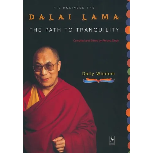The Path to Tranquility: Daily Wisdom - Paperback