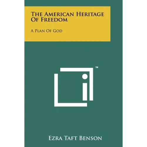 The American Heritage Of Freedom: A Plan Of God - Paperback