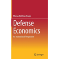 Defense Economics: An Institutional Perspective - Hardcover