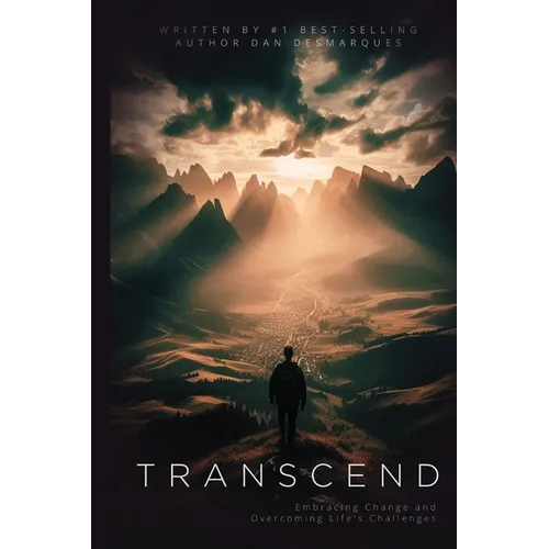 Transcend: Embracing Change and Overcoming Life's Challenges - Paperback
