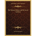 The Vatican Library and Its Secret Archives - Hardcover