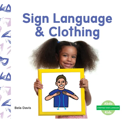 Sign Language & Clothing - Library Binding