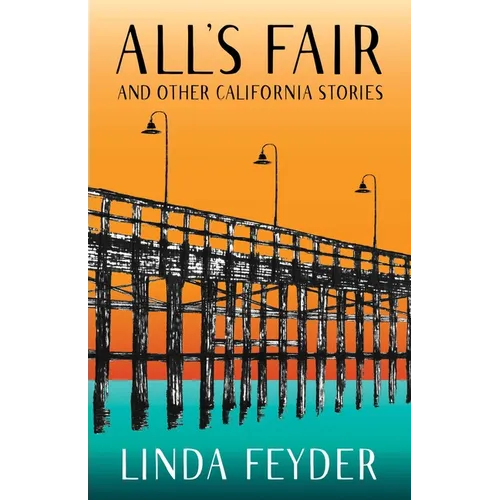 All's Fair and Other California Stories - Paperback