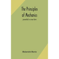 The Principles Of Mechanics: Presented In A New Form - Hardcover