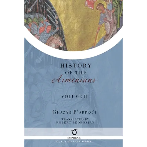 Ghazar P'arpec'i's History of the Armenians: Volume 2 - Paperback