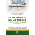 La Versatilidad de la Biblia: Para estudiar, enseñar y predicar - Paperback