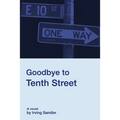 Goodbye to Tenth Street - Paperback
