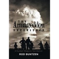 The Armageddon Experience: -A Nuclear Weapons Test Memoir- - Hardcover