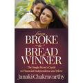 From Broke to Breadwinner: The Single Mom's Guide to Financial Independence and More - Paperback