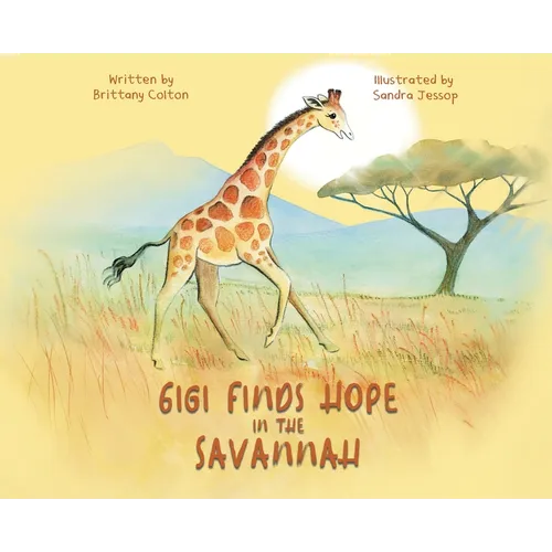 Gigi Finds Hope in the Savannah - Hardcover