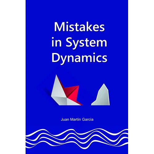 Common mistakes in System Dynamics: Manual to create simulation models for business dynamics, environment and social sciences. - Paperback