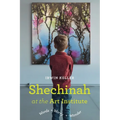 Shechinah at the Art Institute - Paperback