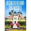 Secrets Behind the Hedges - Hardcover