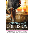 Runway Collision: Climb Aboard and Enjoy the Ride - Paperback