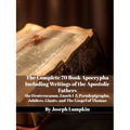 The Complete 70 Book Apocrypha Including Writings of the Apostolic Fathers: the Deuterocanon, Enoch 1-3, Pseudepigrapha, Jubilees, Giants, and The Gos - Paperback