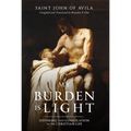 My Burden Is Light: Suffering and Consolation in the Christian Life - Hardcover