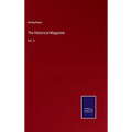 The Historical Magazine: Vol. II - Hardcover