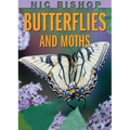 Nic Bishop: Butterflies and Moths - Hardcover