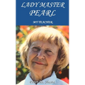 Lady Master Pearl: My Teacher - Paperback